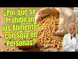 🌱🚫 ¿POR QUÉ SE VA A PROHIBIR LA SOJA EN ALGUNOS PAÍSES EUROPEOS? ¿QUÉ CONTRAINDICACIONES TIENE? 🍽️⚠️