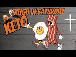 Keto Weigh In Saturday!  This 20 Pound Countdown will end!