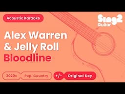 Alex Warren & Jelly Roll - Bloodline (Acoustic Karaoke)