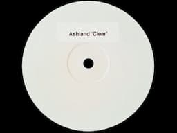 Ashland – Clear (Original Mix)