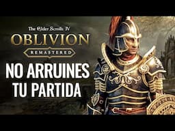 NO COMETAS ESTOS ERRORES QUE ARRUINAN TU PARTIDA EN OBLIVION REMASTERED (TRUCOS)