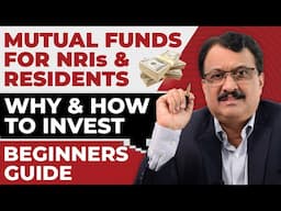 Mutual Funds For NRIs & Residents Why & How To Invest Beginners Guide