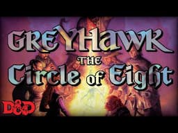 The Circle of Eight | Greyhawk Explained