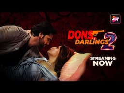Dons & Darlings 2  | Streaming Now | New Trailer | Altt | Watch Now