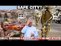 ORLU,IMO STATE: WHAT'S REALLY HAPPENING IN ORLU? A CLOSER LOOK