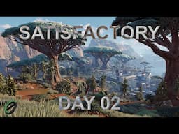 0Calving Livestream - Playing Satisfactory (Day 02)