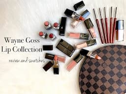 WAYNE GOSS: THE LIP COLLECTION | SWATCHES AND REVIEW