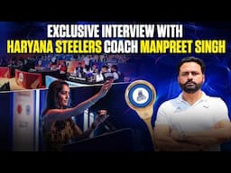Exclusive Interview with Haryana Steelers Coach Manpreet Singh in Detail #pkl12 #pkl12auction