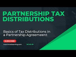 Partnership Tax Distributions Explained