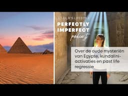 Over de oude mysteriën van Egypte, kundalini-activaties en past life regressie