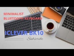 iClever BK10 Review: A Minimalist Bluetooth Keyboard for Mac & Windows Productivity & Multi-Device