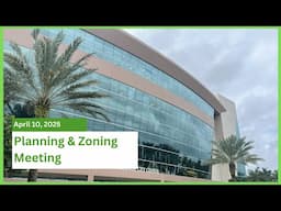 Planning and Zoning Board Meeting - April 10,  2025