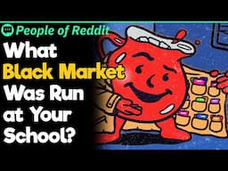 What Black Market Was Run at Your School?