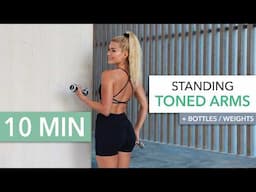 10 MIN TONED ARMS - STANDING / burns like fire, for all levels (just switch size of bottle/weight)