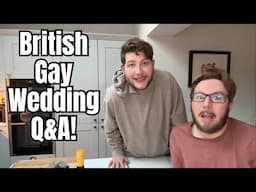 OUR SAME SEX GAY BRITISH CASTLE WEDDING Q&A!
