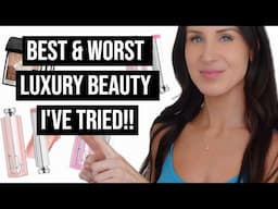 THE BEST & WORST LUXURY BEAUTY PRODUCTS I'VE TRIED LATELY!