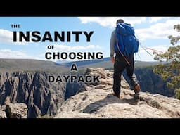 The insanity of choosing a  Day Pack