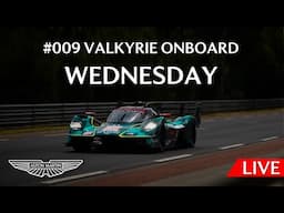 Wednesday Onboard Live Stream - #009 Valkyrie Hypercar | 2025 24 Hours of Le Mans