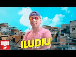 MC Tony - ILUDIU (DJ Bolinho MPC)