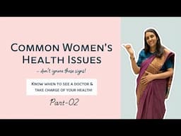 Most Common Gynecological Issues Women Face & When to See a Doctor | Women's Health Tips (Part-02)