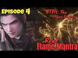 BTTH 2: The Flame Emperor Series | Episode 04 | Real Flame Mantra