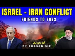 Israel - Iran Conflict | Explained by Prasad sir | UPSC | APPSC | LTX Classes |