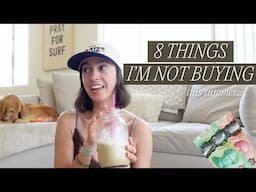 8 THINGS I WON'T BE BUYING THIS SPRING/SUMMER (and a few things I might...) | Save Money + Declutter