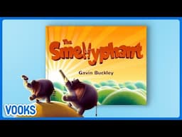 The Smellyphant! | Read Aloud Kids Book | Vooks Narrated Storybooks