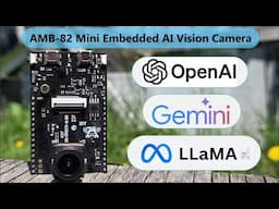 AMB82-Mini Embedded AI Vision – Capture Images, Send Prompts, Show Results | Generative AI