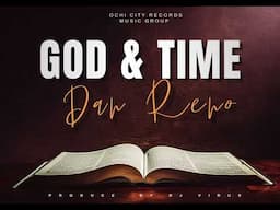 Dan Reno - God & Time (Official Audio) (New Reggae Single 2025) (DJ VIRUS PRODUCTIONS) (June 2025)
