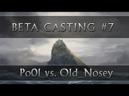 AotR 9.0 Beta Casting #7: Po0l vs. Old_Nosey