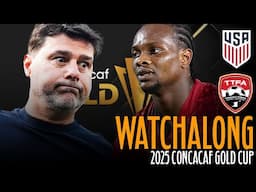 USA vs Trinidad & Tobago live watchalong | USMNT 2025 Gold Cup
