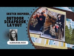 Outdoor Scrapbook Layout from a Sketch (Stampin' Up!)