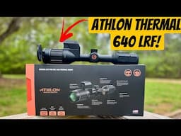 Athlon Optics THERMAL OPTIC Review! | Cronus ATS Pro 640 LRF
