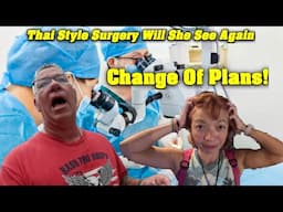 She Must Have Surgery Today! Change Of Plans Thai Mom Has Been Almost Blind For Too Long.
