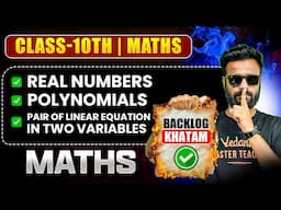 🎯Real Numbers, Polynomials & Linear Equations Masterclass – Class 10 Maths