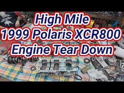 High Mile 1999 Polaris 800XCR Engine Tear Down