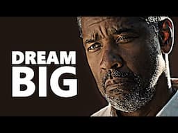 DREAM BIG - Denzel Washington Motivational Speech