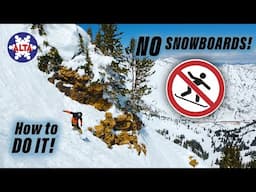 How to snowboard (LEGALLY) at Alta !! - Step-By-Step Tutorial