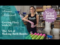 Getting Fizzy with It! | The Art of Making Bath Bombs