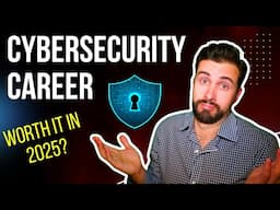 Is a Cybersecurity Career WORTH IT in 2025?
