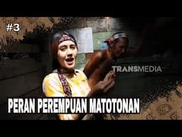 PERAN PEREMPUAN MATOTONAN | JEJAK PETUALANG (12/06/25) Part 3