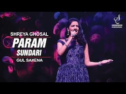 PARAM SUNDARI | परम सुंदरी | SHREYA GHOSHAL | GUL SAXENA | SIDDHARTH ENTERTAINERS