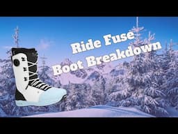 The Ride Fuse Snowboard Boot Breakdown