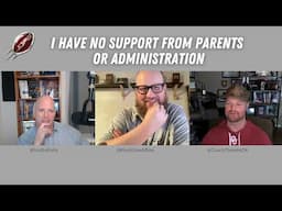 I Have No Support from Parents or Administration | FBCP S18E04