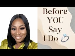 Before You Say I Do