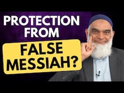 How Can We Seek Protection From Dajjal’s Deception? | Dr. Shabir Ally