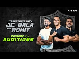 The Crowd. The Chaos. The First Cut. | FITTR with JC, Bala & Rohit - Ep 1