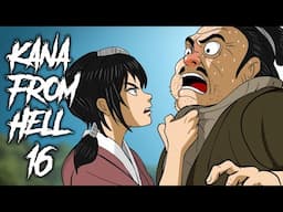 115 | Kana From Hell Part 16 - Animated Story