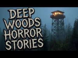 4 Creepy True Deep in the Woods Horror Stories